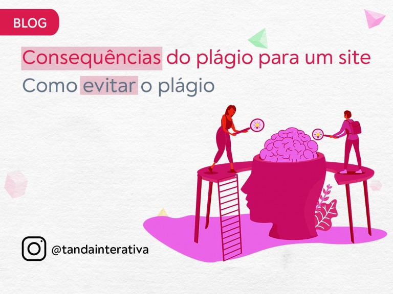 Consequências do plágio para um site - Como evitar o plágioTanda Interativa - Agência de Marketing Digital em Campinas Consequências do plágio para um site - Como evitar o plágioTanda Interativa - Agência de Marketing Digital em Campinas