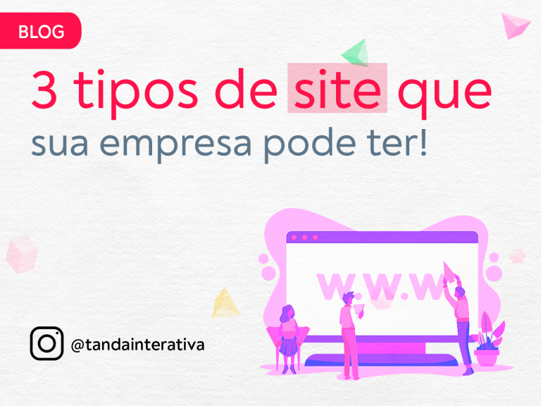 3 tipos de site que sua empresa pode terTanda Interativa - Agência de Marketing Digital em Campinas 3 tipos de site que sua empresa pode terTanda Interativa - Agência de Marketing Digital em Campinas