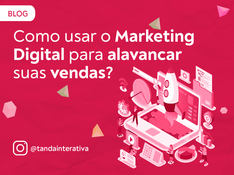 Como usar o Marketing Digital para alavancar suas vendas?Tanda Interativa - Agência de Marketing Digital em Campinas Como usar o Marketing Digital para alavancar suas vendas?Tanda Interativa - Agência de Marketing Digital em Campinas