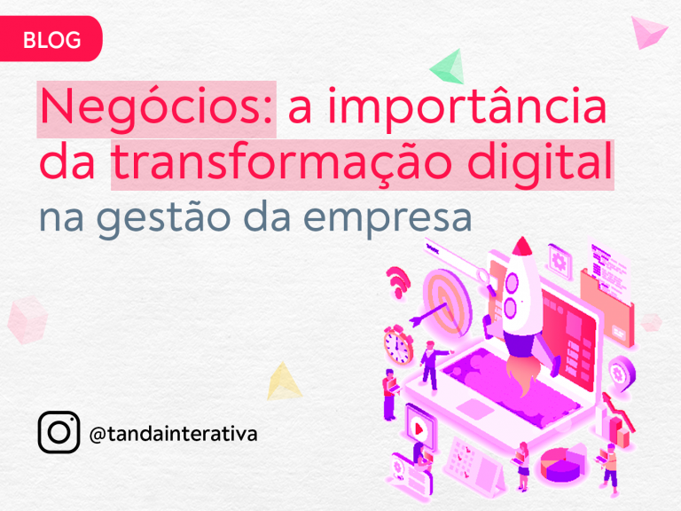 Negócios: a importância da transformação digital na gestão da empresaTanda Interativa - Agência de Marketing Digital em Campinas Negócios: a importância da transformação digital na gestão da empresaTanda Interativa - Agência de Marketing Digital em Campinas
